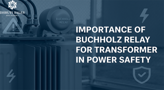 Importance of Buchholz Relay for Transformer in Power Safety