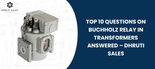 Top 10 Questions on Buchholz Relay in Transformers Answered – Dhruti Sales