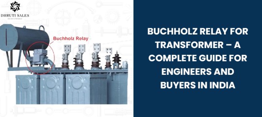 Buchholz Relay for Transformer – A Complete Guide for Engineers and Buyers in India